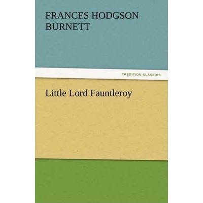 按需印刷Little Lord Fauntleroy[9783842437883]