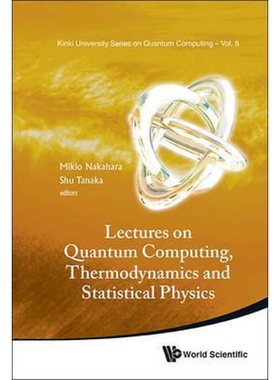 按需印刷LECTURES ON QUANTUM COMPUTING, THERMODYNAMICS AND STATISTICAL PHYSICS[9789814425186]