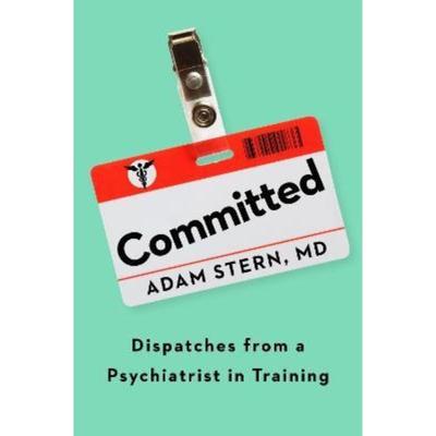 预订Committed:Dispatches from a Psychiatrist in Training