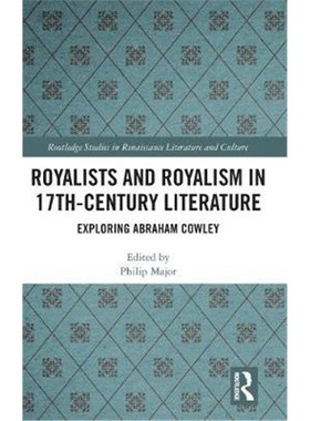 按需印刷Royalists and Royalism in 17th-Century Literature:Exploring Abraham Cowley[9780367406349]