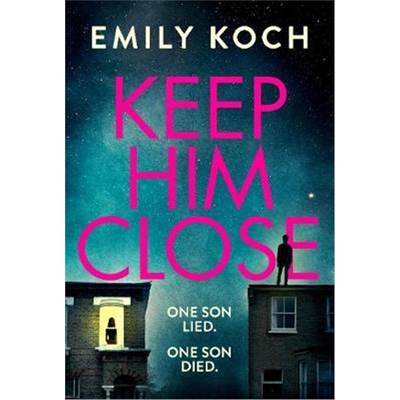 预订Keep Him Close:A moving and suspenseful mystery for 2021 that you won't be able to put down