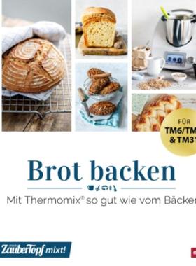 预订【德语】 mein ZauberTopf mixt! Brot backen:Mit Thermomix® so gut wie vom Bäcker