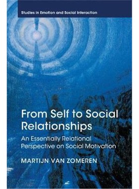 按需印刷From Self to Social Relationships:An Essentially Relational Perspective on Social Motivation[9781107474727]