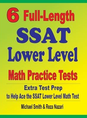 按需印刷不退不换6 Full-Length SSAT Lower Level Math Practice Tests[9781646127375]