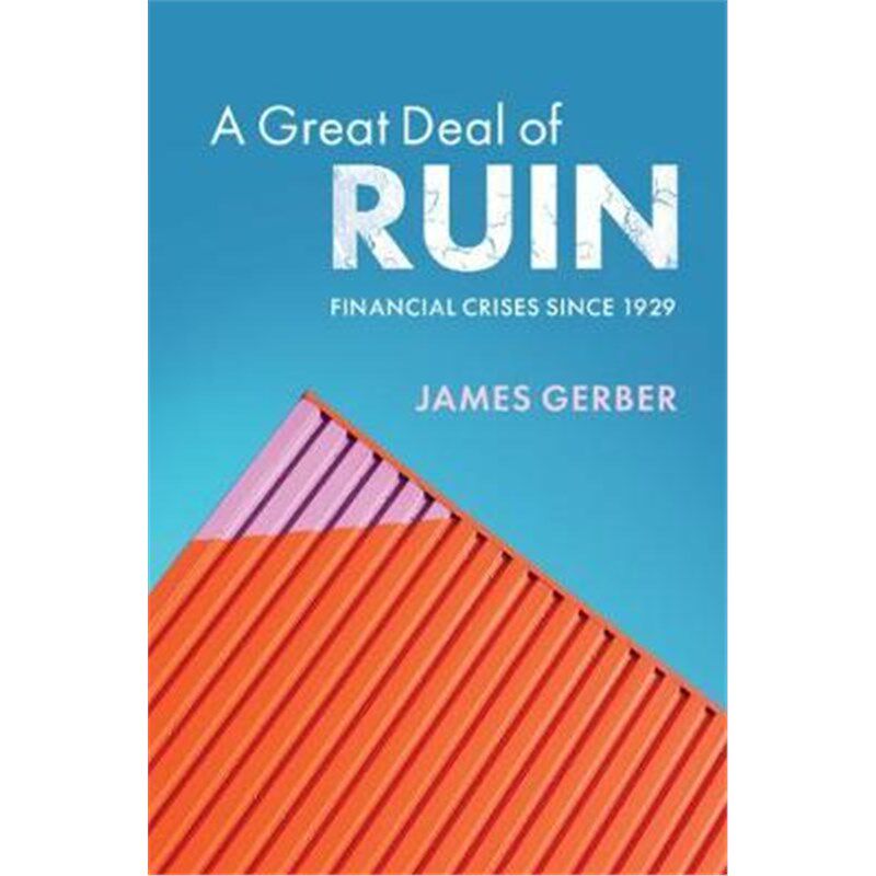 按需印刷不退不换A Great Deal of Ruin:Financial Crises since 1929[9781108497343]