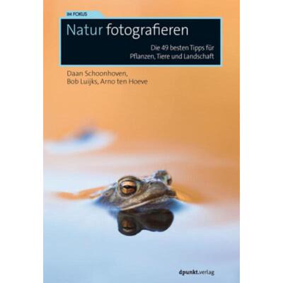 预订【德语】 Natur fotografieren:Die 49 besten Tipps für Pflanzen, Tiere und Landschaft