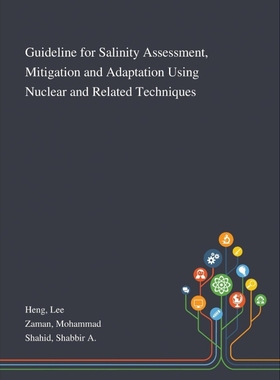 按需印刷Guideline for Salinity Assessment, Mitigation and Adaptation Using Nuclear and Related Techniques[9781013276033]