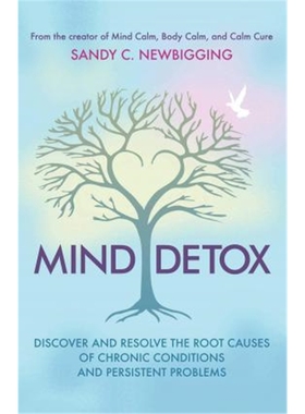 预订Mind Detox:Discover and Resolve the Root Causes of Chronic Conditions and Persistent Problems