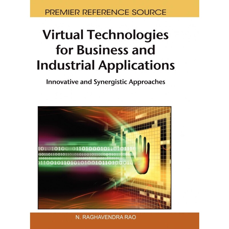 按需印刷不退不换Virtual Technologies for Business and Industrial Applications[9781615206315]