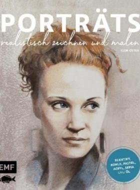预订【德语】 Porträts realistisch zeichnen und malen:Mit Bleistift, Kohle, Pastell, Acryl, Sepia