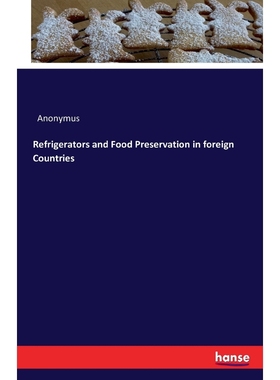 按需印刷Refrigerators and Food Preservation in foreign Countries[9783742802224]