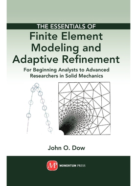 按需印刷不退不换The Essentials of Finite Element Modeling and Adaptive Refinement[9781606503324]