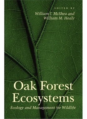 按需印刷不退不换Oak Forest Ecosystems:Ecology and Management for Wildlife[9780801877476]
