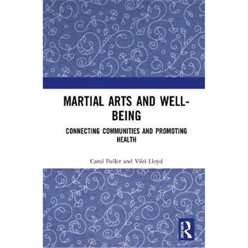 按需印刷不退不换图书Martial Arts and Well-being:Connecting communities and promoting health[9781138213555]
