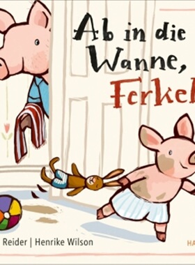 预订【德语】Ab in die Wanne, Ferkel![9783446271340]