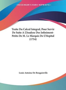 按需印刷不退不换 Traite Du Calcul Integral, Pour Servir De Suite