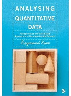 按需印刷Analysing Quantitative Data:Variable-based and Case-based Approaches to Non-experimental Datasets[9781446273418]