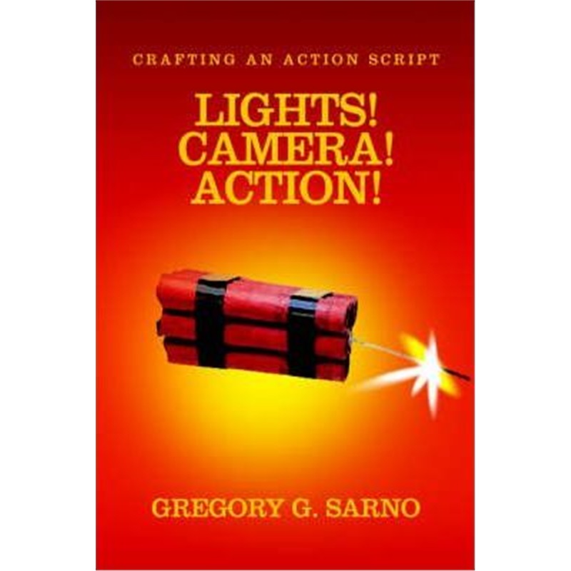 按需印刷Lights! Camera! Action!:Crafting an Action Script[9780595360574]