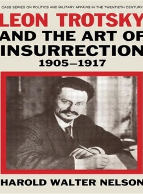 预订Leon Trotsky and the Art of Insurrection 1905-1917[9780714640655]