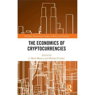 按需印刷不退不换The Economics of Cryptocurrencies[9780367191030]