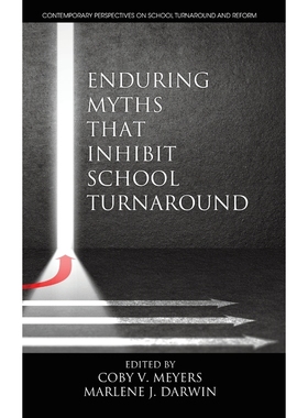 按需印刷Enduring Myths That Inhibit School Turnaround (hc)[9781681238883]