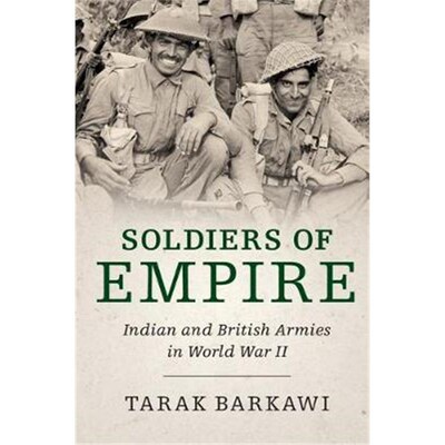 按需印刷Soldiers of Empire:Indian and British Armies in World War II[9781107169586]