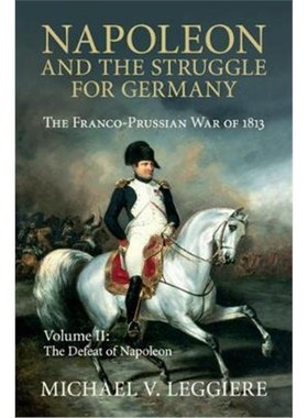 按需印刷Napoleon and the Struggle for Germany:The Franco-Prussian War of 1813[9781107439757]
