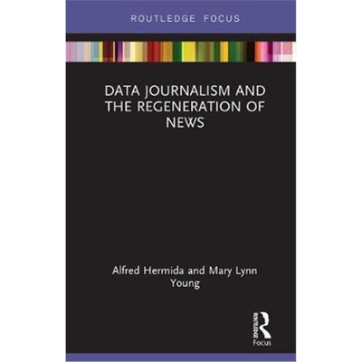 按需印刷图书Data Journalism and the Regeneration of News[9781138058934]
