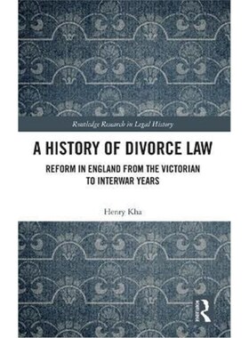 按需印刷不退不换A History of Divorce Law:Reform in England from the Victorian to Interwar Years[9780367420062]