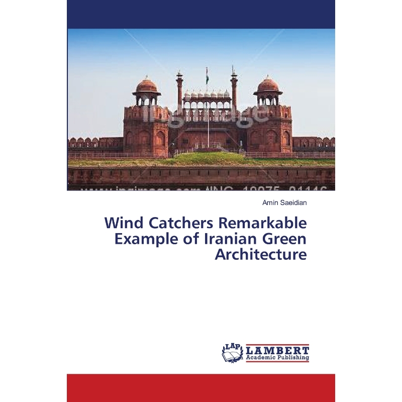 按需印刷Wind Catchers Remarkable Example of Iranian Green Architecture[9783659640872]