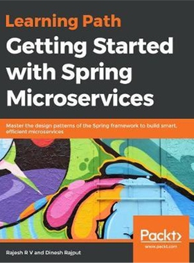预订不退不换Building Microservices with Spring:Master design patterns of the Spring framework to build smart, efficient