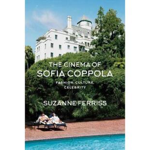 预订The Cinema of Sofia Coppola:Fashion, Culture, Celebrity