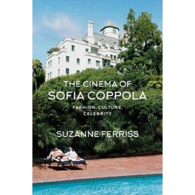 预订The Cinema of Sofia Coppola:Fashion, Culture, Celebrity