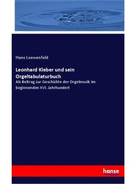 预订【德语】Leonhard Kleber und sein Orgeltabulaturbuch[9783348072342]