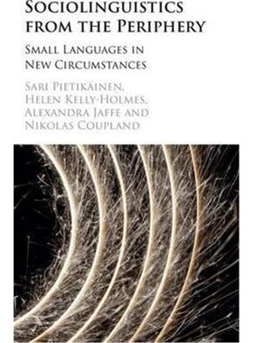 按需印刷不退不换Sociolinguistics from the Periphery:Small Languages in New Circumstances[9781107123885]