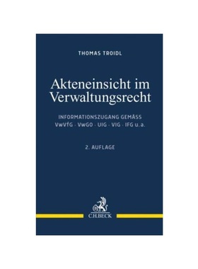预订【德语】Akteneinsicht im Verwaltungsrecht:Informationszugang gem?? VwVfG, VwGO, UIG, VIG, IFG u.a.