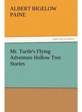 按需印刷不退不换Mr. Turtle's Flying Adventure Hollow Tree Stories[9783847213406]