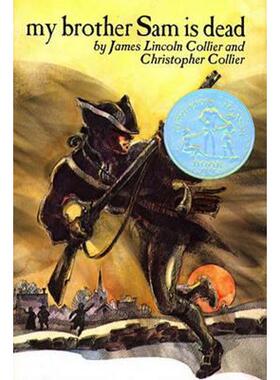 精装 亲爱的哥哥山姆 英文原版My Brother Sam Is Dead 纽伯瑞奖作品儿童文学James Lincoln Collier面对战争守护亲人【外文书店】