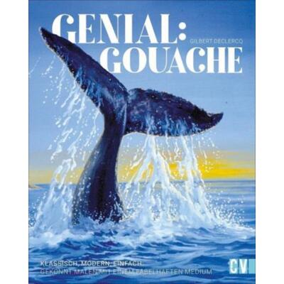 预订【德语】 Genial: Gouache:Klassisch, modern, einfach: Gekonnt malen mit einem fabelhaften Med