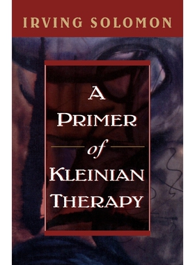 按需印刷不退不换A Primer of Kleinian Therapy[9781568213910]