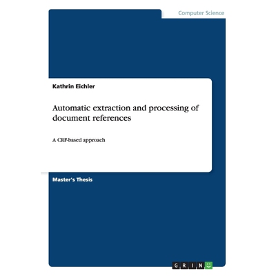 按需印刷Automatic extraction and processing of document references[9783640723164]