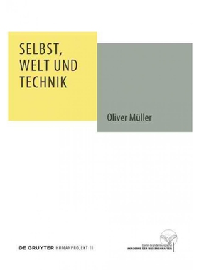 按需印刷不退不换DEG Selbst, Welt und Technik[9783110334784]
