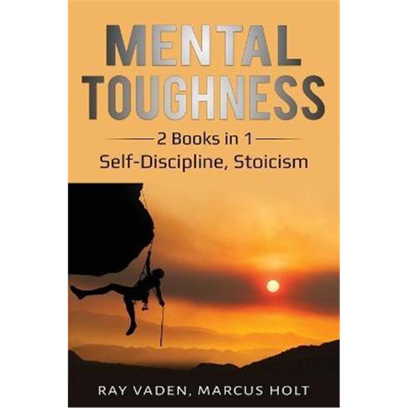 按需印刷不退不换Mental Toughness:2 Books in 1: Self-Discipline, Stoicism[9781087862057]