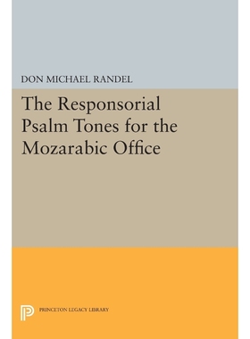 按需印刷The Responsorial Psalm Tones for the Mozarabic Office[9780691622149]