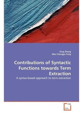 按需印刷Contributions of Syntactic Functions towards Term Extraction[9783639314878]