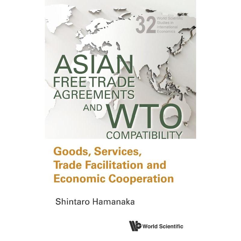 按需印刷ASIAN FREE TRADE AGREEMENTS AND WTO COMPATIBILITY[9789814460408]