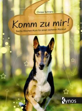 预订【德语】 Komm zu mir!:Sechs-Wochen-Kurs für einen sicheren Rückruf