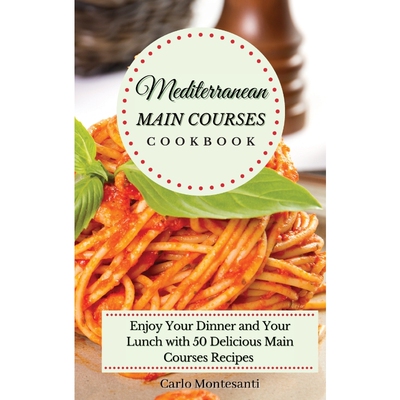 按需印刷不退不换Mediterranean Main Courses Cookbook[9781802773057]
