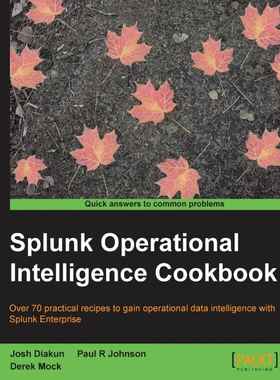 按需印刷不退不换Splunk Operational Intelligence Cookbook[9781849697842]