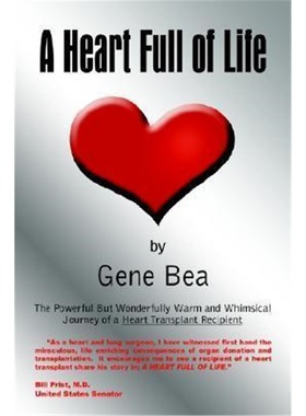 预订A Heart Full of Life: the Powerful but Wonderfully Warm and Whimsical Journey of a Heart Transplant Recipient:The Po